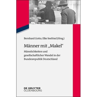 Männer mit 'Makel'; Taschenbuch von , De Gruyter Oldenbourg, 978-3-11-045210-5