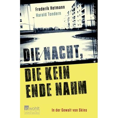Die Nacht, die kein Ende nahm, Taschenbuch von Frederik Hetmann,Harald Tondern, Rowohlt Taschenbuch