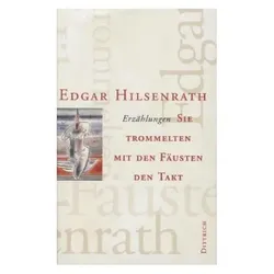 Werke. 9: Sie trommelten mit den Fäusten den Takt, Belletristik von Edgar Hilsenrath