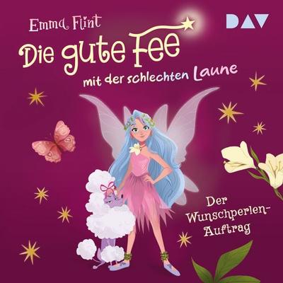 Die gute Fee mit der schlechten Laune – Teil 1: Der Wunschperlen-Auftrag - Emma Flint, Audio, 9783742442826