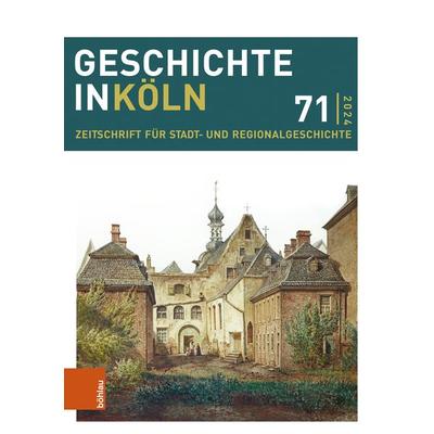 Geschichte in Köln 71 (2024), Taschenbuch von , Böhlau Köln, 978-3-412-53093-8