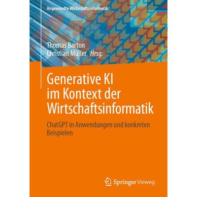 Generative KI im Kontext der Wirtschaftsinformatik, Taschenbuch von , Springer Fachmedien Wiesbaden GmbH, 978-3-658-47310-5