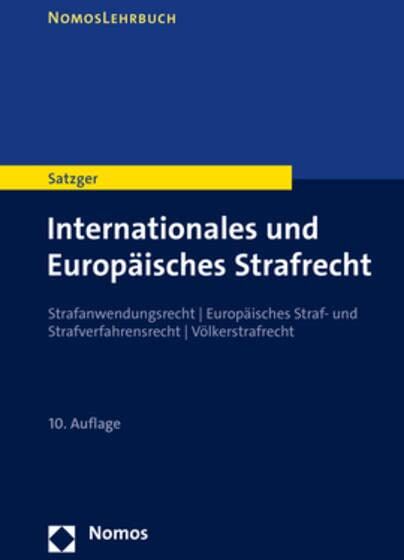 Helmut Satzger - Internationales und Europäisches Strafrecht: Strafanwendungsrecht Europäisches Straf- und Strafverfahrensrecht Völkerstrafrecht - Preis vom 17.10.2026 19:25:27 h