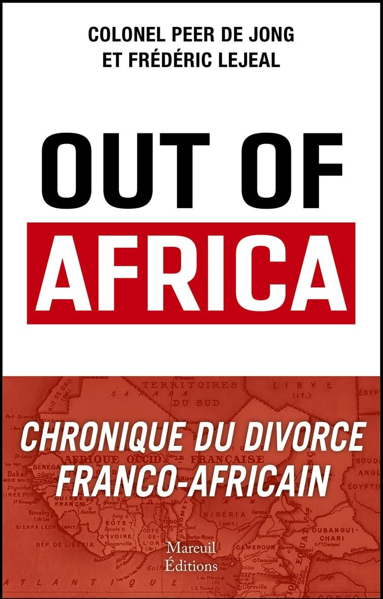 Frédéric Lejeal - Out of Africa : chronique du divorce franco-africain - Preis vom 18.10.2026 19:22:15 h