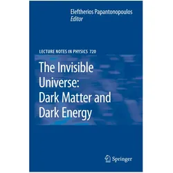 The Invisible Universe: Dark Matter and Dark Energy, Fachbücher von Lefteris Papantonopoulos, Eleftherios Papantonopoulos