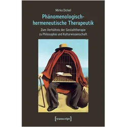 Phänomenologisch-hermeneutische Therapeutik, Fachbücher von Mirka Dickel