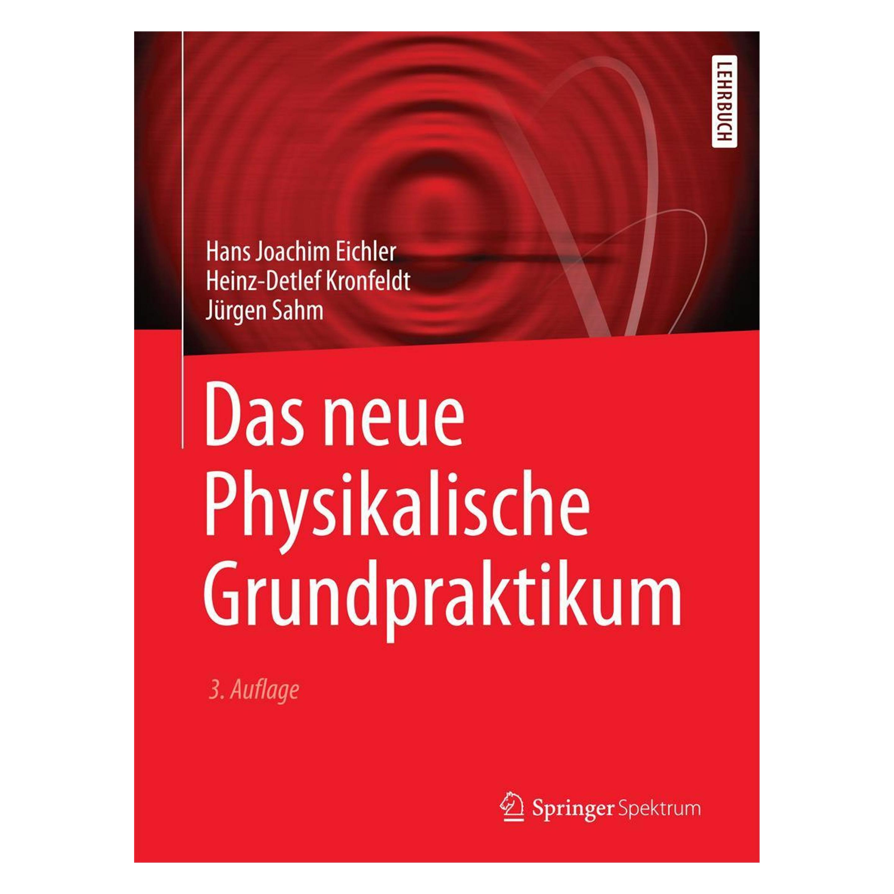 Spektrum Das neue Physikalische Grundpraktikum (Deutsch, Softcover, Hans Joachim Eichler, Heinz-Detlef Kronfeldt, Jürgen Sahm) (7282828)