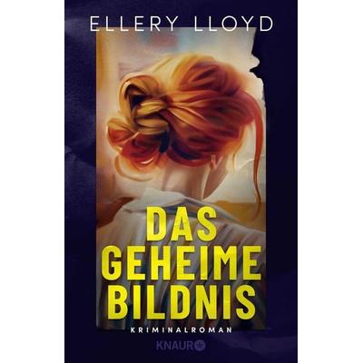 Das geheime Bildnis, Taschenbuch von Ellery Lloyd, Knaur