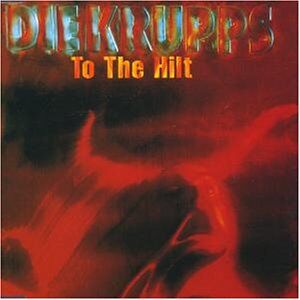 die Krupps - To the Hilt - Preis vom 09.10.2026 07:28:09 h