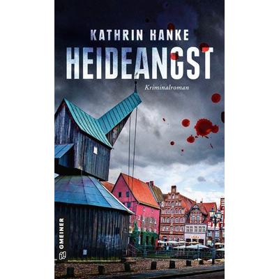 Heideangst, Taschenbuch von Kathrin Hanke, Gmeiner-Verlag, 978-3-8392-0355-2