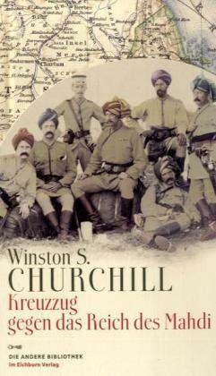 Churchill, Winston S. - Kreuzzug gegen das Reich des Mahdi - Preis vom 30.09.2026 22:30:23 h