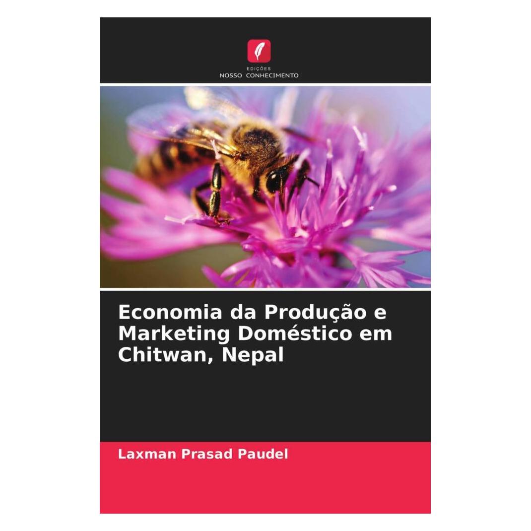 Edicoes Nosso Conhecimento Economia da Produção e Marketing Doméstico em Chitwan, Nepal (Softcover, Laxman Prasad Paudel) (51472446)