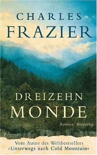 Charles Frazier - Dreizehn Monde: Roman - Preis vom 09.10.2026 07:28:09 h