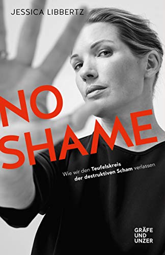 Jessica Libbertz - No Shame: Wie wir den Teufelskreis der destruktiven Scham verlassen (Gräfe und Unzer Einzeltitel) - Preis vom 17.10.2026 19:25:27 h
