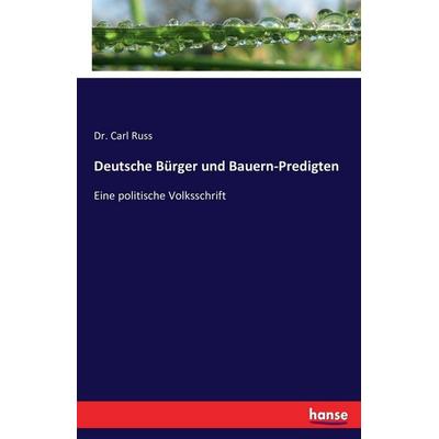 Deutsche Bürger und Bauern-Predigten, Taschenbuch von Carl Russ, Hansebooks, 978-3-7434-4889-6