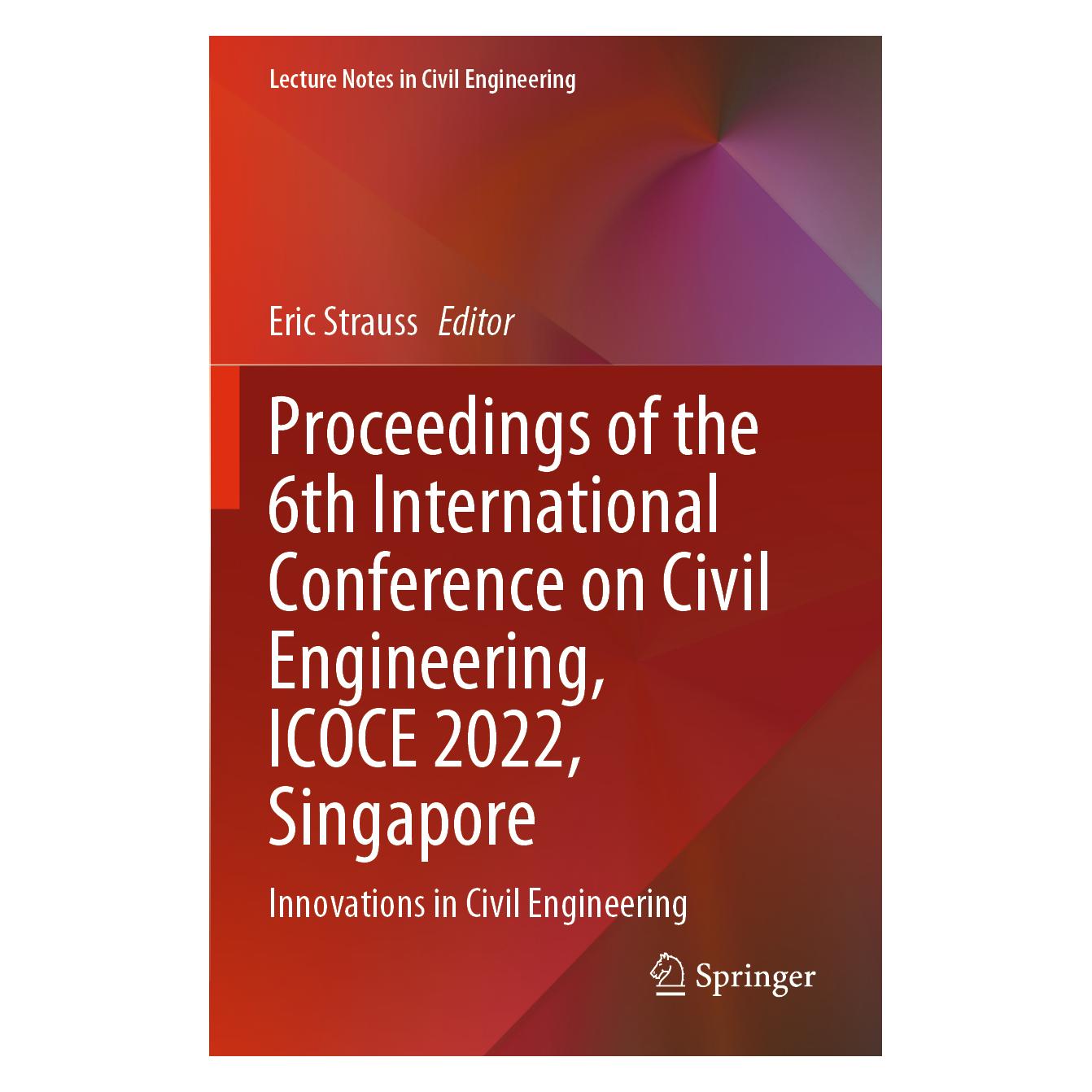 Springer Proceedings of the 6th International Conference on Civil Engineering, ICOCE 2022, Singapore (Englisch, Softcover, Eric Strauss) (56962032)