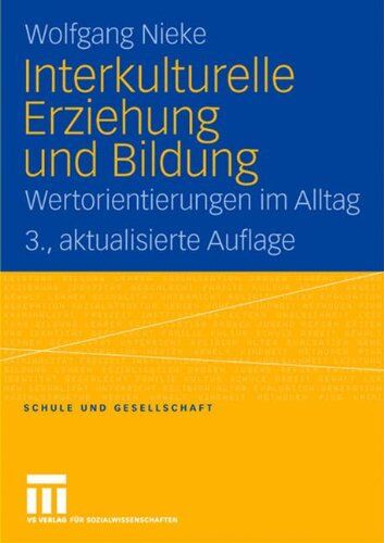 Wolfgang Nieke - Interkulturelle Erziehung und Bildung: Wertorientierungen im Alltag (Schule und Gesellschaft) (German Edition) - Preis vom 11.10.2026 03:10:56 h