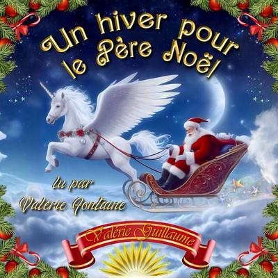 Un hiver pour le Père Noël - Valérie Guillaume, Audio, 4069828391062
