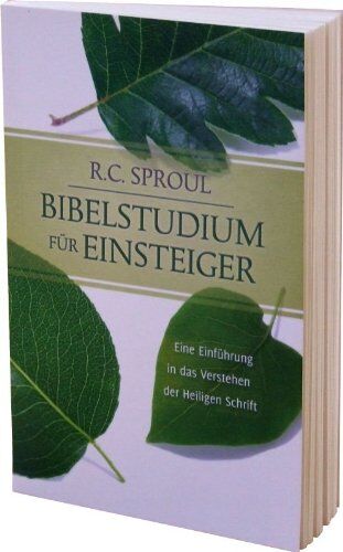 Sproul, R. C. - Bibelstudium für Einsteiger: Eine Einführung in das Verstehen der Heiligen Schrift - Preis vom 13.10.2026 11:25:28 h