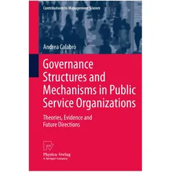 Governance Structures and Mechanisms in Public Service Organizations, Fachbücher von Andrea Calabr, Andrea Calabrò