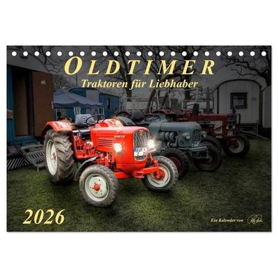 Oldtimer - Traktoren für Liebhaber (Tischkalender 2026 DIN A5 quer), CALVENDO Monatskalender
