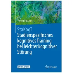 StaKogT - Stadienspezifisches kognitives Training bei leichter kognitiver Störung, Fachbücher von Verena Buschert