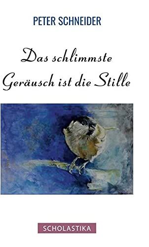 Peter Schneider - Das schlimmste Geräusch ist die Stille - Preis vom 30.09.2026 09:01:18 h
