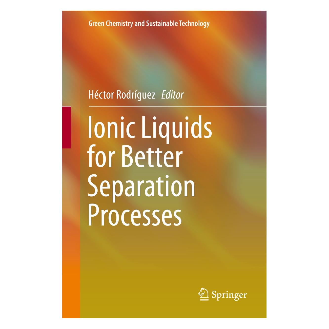 Springer Ionic Liquids for Better Separation Pro (Englisch, Hardcover, Héctor Rodríguez) (9783662485187)