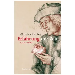 Erfahrung der Zeit, Fachbücher von Christian Kiening