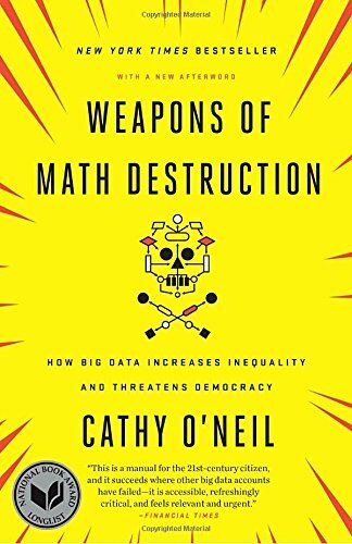 Cathy O'Neil - Weapons of Math Destruction: How Big Data Increases Inequality and Threatens Democracy - Preis vom 17.10.2026 19:25:27 h