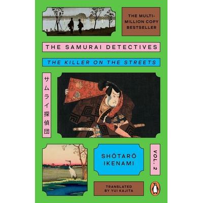 The Samurai Detectives: Volume 2, Taschenbuch von Shotaro Ikenami, Penguin Books Ltd, 978-1-4059-7578-0