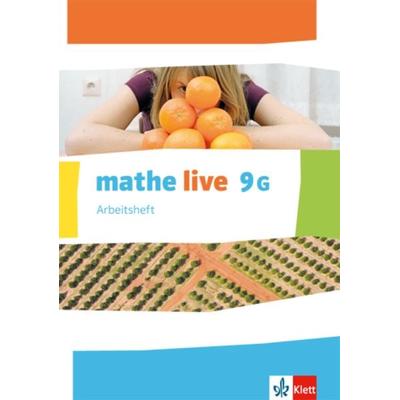 Mathe live. Arbeitsheft mit Lösungsheft 9 G-Kurs. Ausgabe N, W, S ab 2014, Geheftet von , Klett Schulbuchverlag, 978-3-12-720556-5