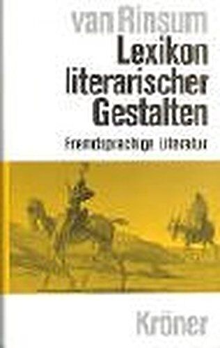 Annemarie u. Wolfgang van Rinsum - Lexikon literarischer Gestalten - Fremdsprachige Literatur (Kröners Taschenausgaben (KTA)) - Preis vom 09.10.2026 07:28:09 h