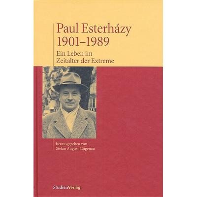 Paul Esterházy, 1901-1989, Taschenbuch von Stefan August Lütgenau, Studien Verlag, 978-3-7065-4127-5