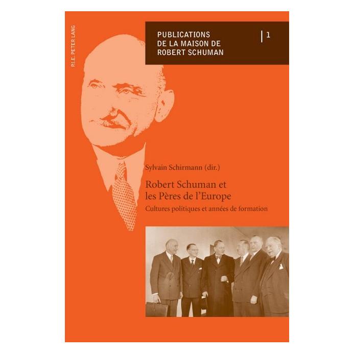 Peter Lang Robert Schuman et les Pères de l'Europe (Deutsch, Softcover, Sylvain Schirmann) (56021581)