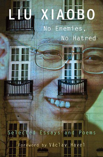 Liu Xiaobo - No Enemies, No Hatred: Selected Essays and Poems - Preis vom 30.09.2026 09:01:18 h