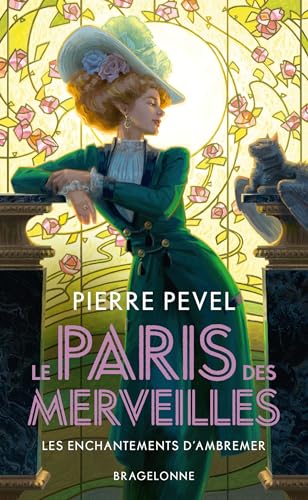 Pierre Pevel - Le Paris des merveilles. Vol. 1. Les enchantements d'Ambremer - Preis vom 07.10.2026 11:45:10 h