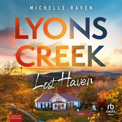 Lyons Creek Lost Haven - Michelle Raven, Audio, 9783691282986