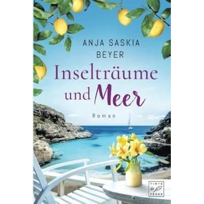 Inselträume und Meer, Taschenbuch von Anja Saskia Beyer, Tinte & Feder, 978-2-496-70731-1