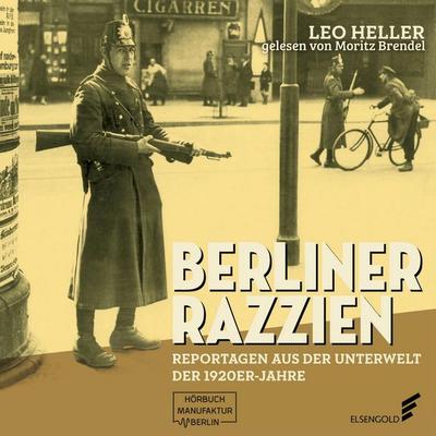 Berliner Razzien - Leo Heller, Audio, 4066004822570