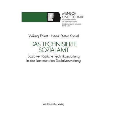 Das technisierte Sozialamt, Taschenbuch von Heinz-Dieter Kantel, VS Verlag für Sozialwissenschaften, 978-3-531-12214-4