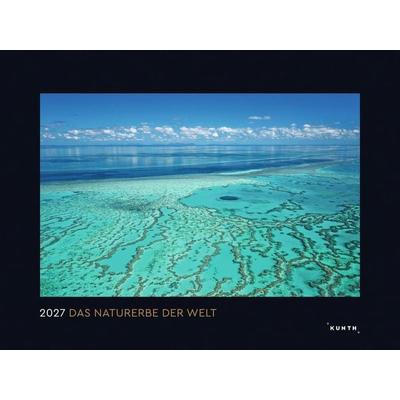 Das Naturerbe der Welt - KUNTH Wandkalender 2027