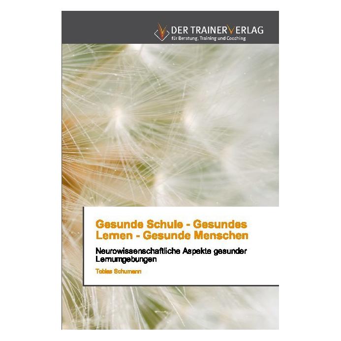 Various Publishers Gesunde Schule - Gesundes Lernen - Gesunde Menschen (Deutsch, Softcover, Tobias Schumann) (51450832)