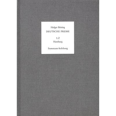 Deutsche Presse / Band 1.2: Hamburg. 1766-1795, Gebundene Ausgabe von Holger Böning,Emmy Moepps, Frommann-holzboog, 978-3-7728-1591-1