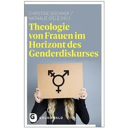 Theologie von Frauen im Horizont des Genderdiskurses, Fachbücher von Christine Giele Büchner, Christine Büchner, Nathalie Giele