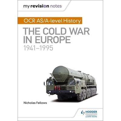 My Revision Notes: OCR AS/A-level History: The Cold War in Europe 1941-1995, Taschenbuch von Mike Wells,Nicholas Fellows, Hachette Learning,