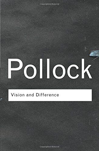 Griselda Pollock - Vision and Difference: Feminism, Femininity and Histories of Art (Routledge Classics (Paperback)) - Preis vom 19.10.2026 19:33:35 h
