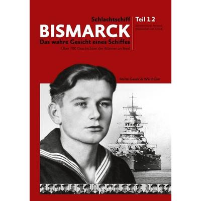 Schlachtschiff Bismarck Teil 1.2, Gebundene Ausgabe von Malte Gaack,Ward Carr, BoD – Books on Demand, 978-3-7693-2302-3