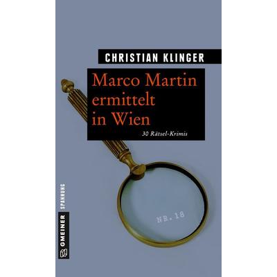 Marco Martin ermittelt in Wien, Taschenbuch von Christian Klinger, Gmeiner-Verlag