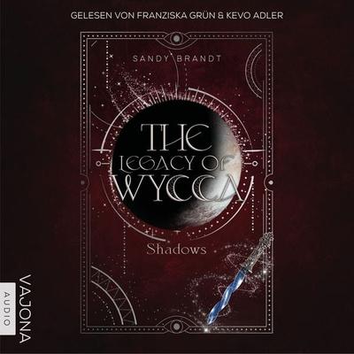 The Legacy of Wycca: Shadows - Sandy Brandt, Audio, 4069828120341